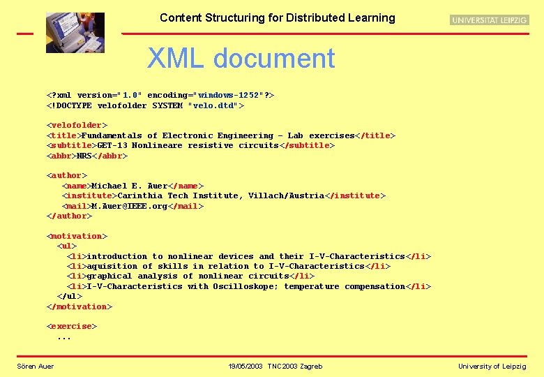 Content Structuring for Distributed Learning XML document <? xml version="1. 0" encoding="windows-1252"? > <!DOCTYPE