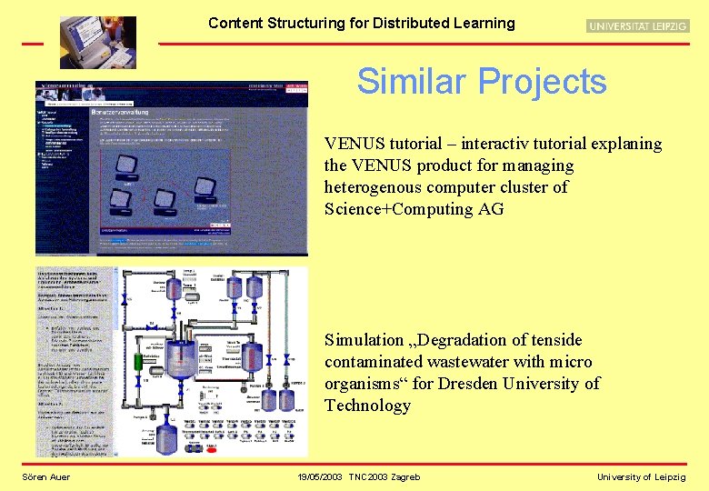 Content Structuring for Distributed Learning Similar Projects VENUS tutorial – interactiv tutorial explaning the