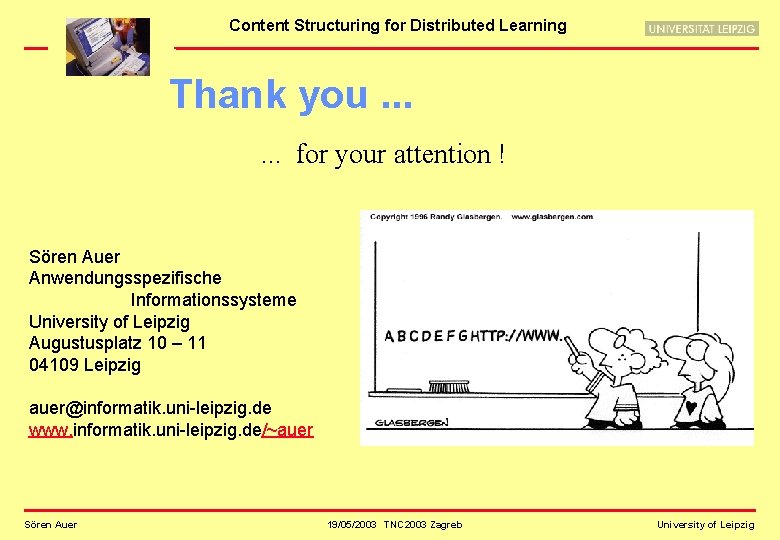 Content Structuring for Distributed Learning Thank you. . . for your attention ! Sören