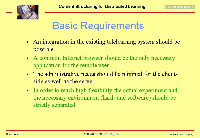 Content Structuring for Distributed Learning Basic Requirements § § Sören Auer An integration in