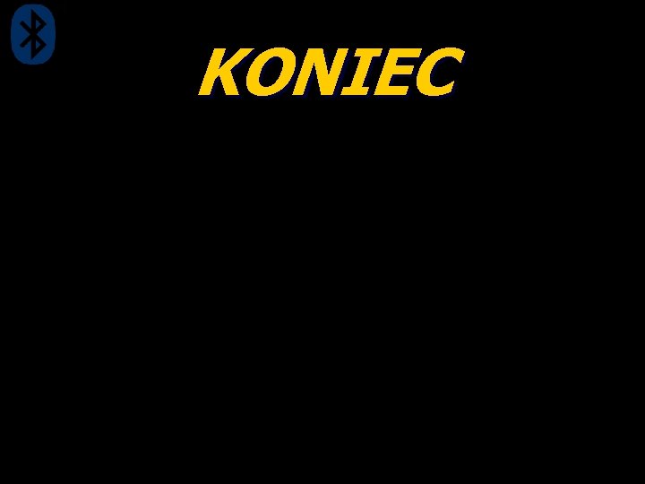 KONIEC 