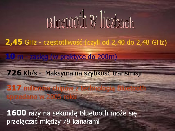 2, 45 GHz - częstotliwość (czyli od 2, 40 do 2, 48 GHz) 10