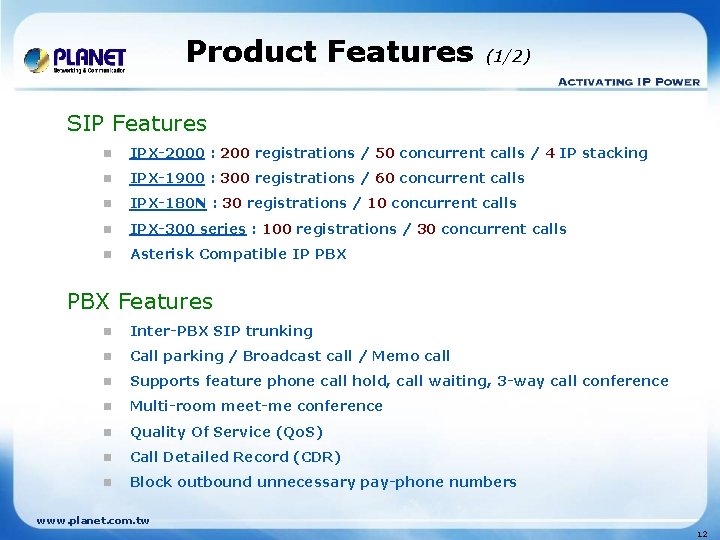 Product Features (1/2) SIP Features n IPX-2000 : 200 registrations / 50 concurrent calls