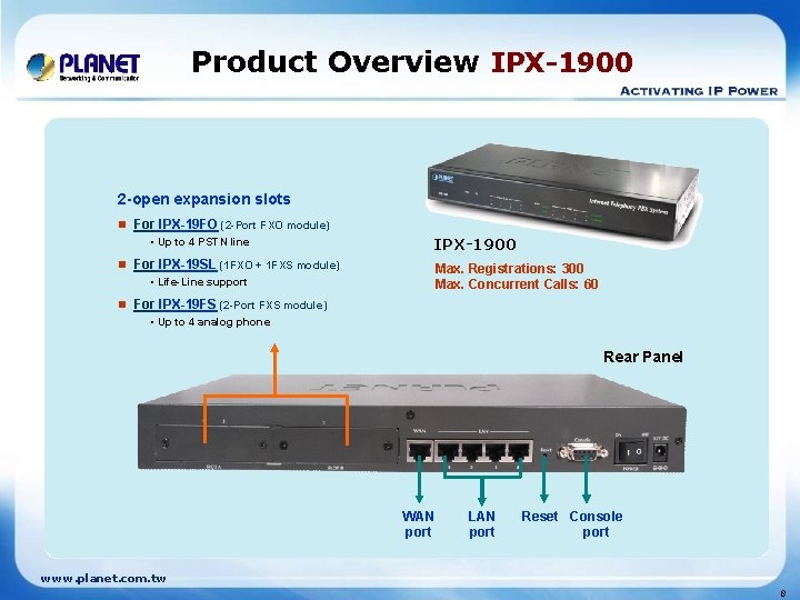 Product Overview IPX-1900 2 -open expansion slots n For IPX-19 FO (2 -Port FXO