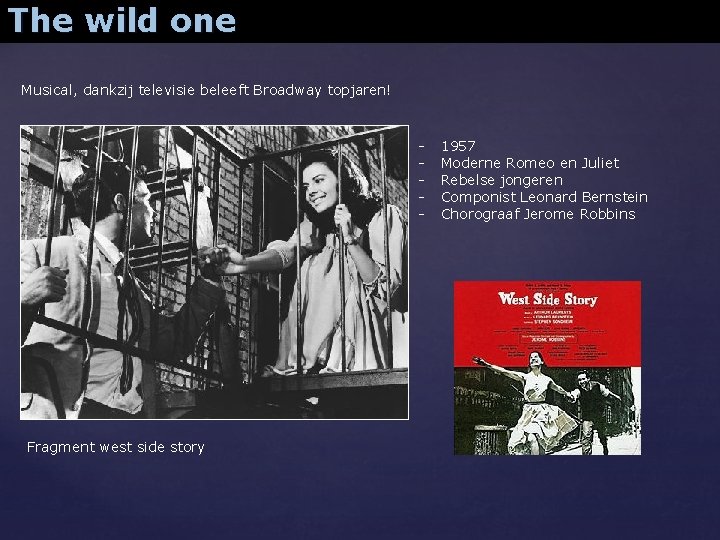 The wild one Musical, dankzij televisie beleeft Broadway topjaren! - Fragment west side story