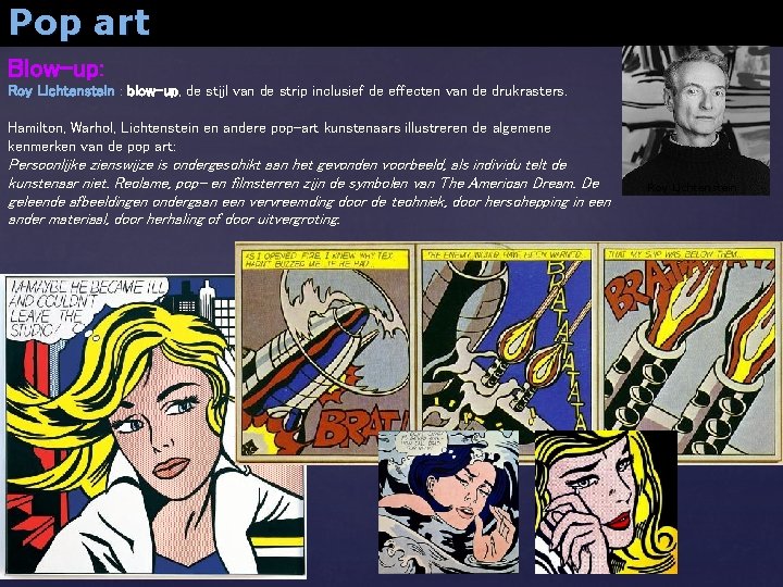 Pop art Blow-up: Roy Lichtenstein : blow-up, de stijl van de strip inclusief de