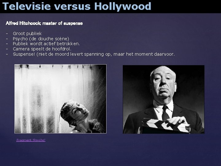 Televisie versus Hollywood Alfred Hitchcock; master of suspense - Groot publiek Psycho (de douche