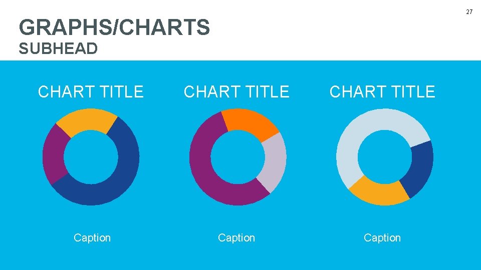 27 GRAPHS/CHARTS SUBHEAD CHART TITLE Caption 