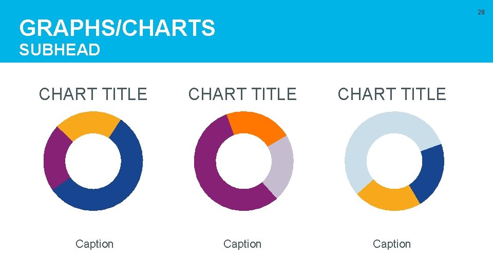 28 GRAPHS/CHARTS SUBHEAD CHART TITLE Caption 