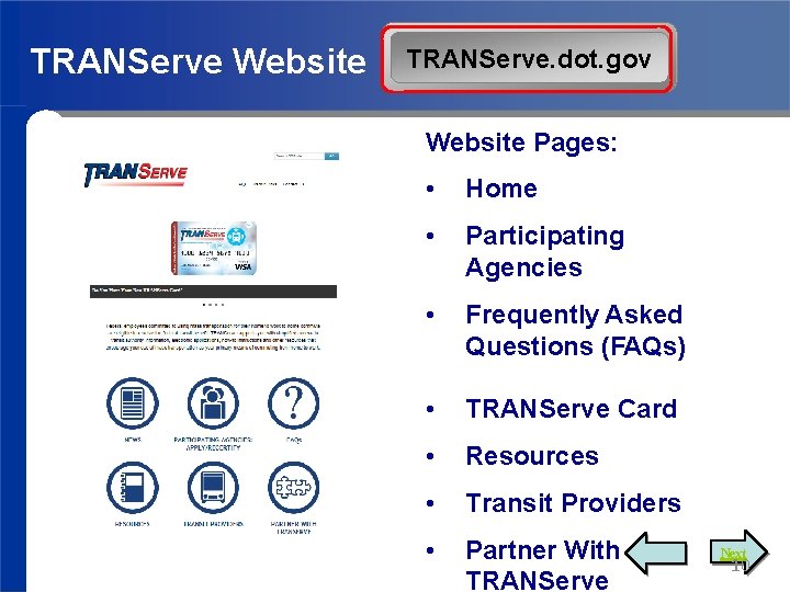 TRANServe Website TRANServe. dot. gov Website Pages: • Home • Participating Agencies • Frequently