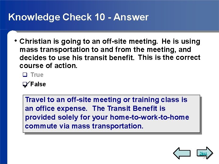 Knowledge Check 10 - Answer • Christian is going to an off-site meeting. He