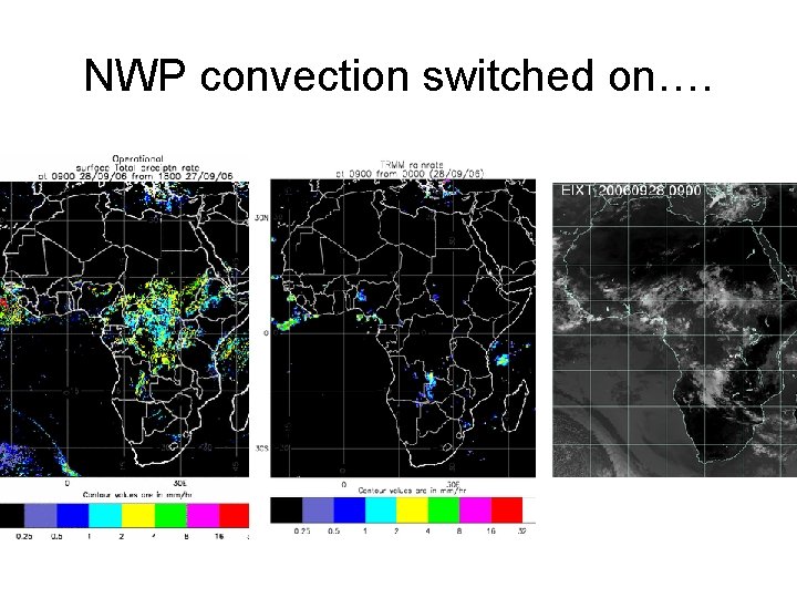 NWP convection switched on…. 