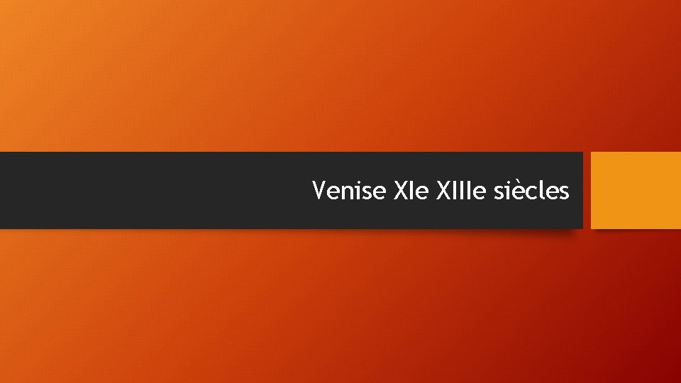 Venise XIIIe siècles 