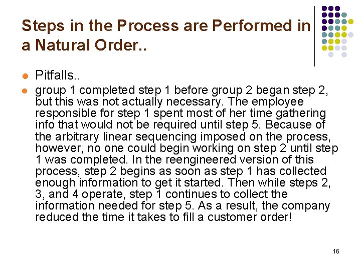 Steps in the Process are Performed in a Natural Order. . l Pitfalls. .