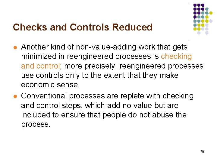 Checks and Controls Reduced l l Another kind of non-value-adding work that gets minimized