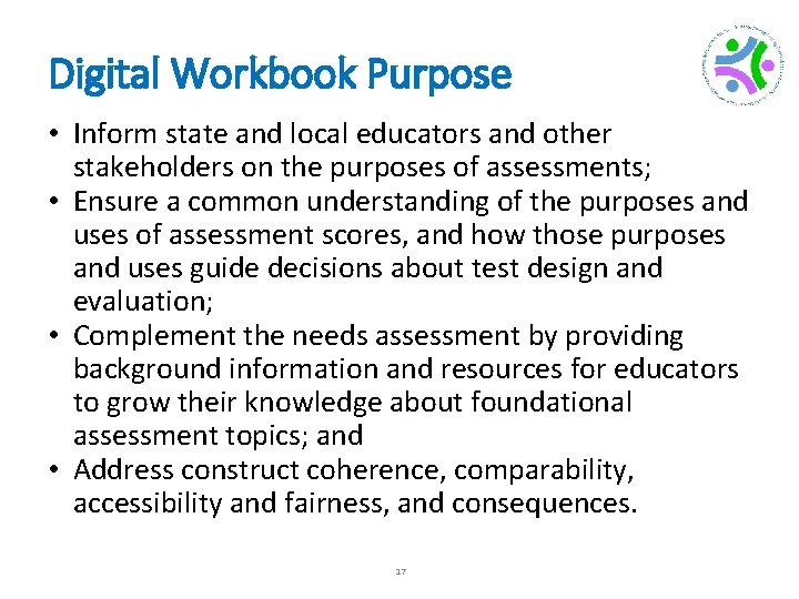 Digital Workbook Purpose • Inform state and local educators and other stakeholders on the