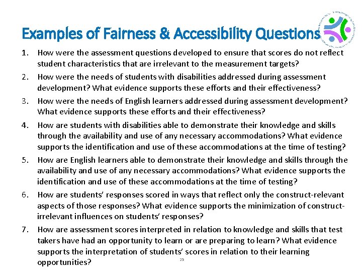 Examples of Fairness & Accessibility Questions 1. How were the assessment questions developed to