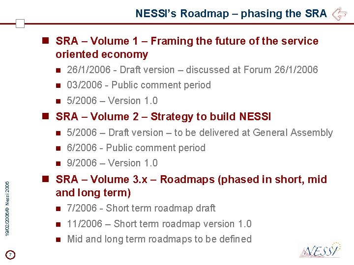 NESSI’s Roadmap – phasing the SRA n SRA – Volume 1 – Framing the