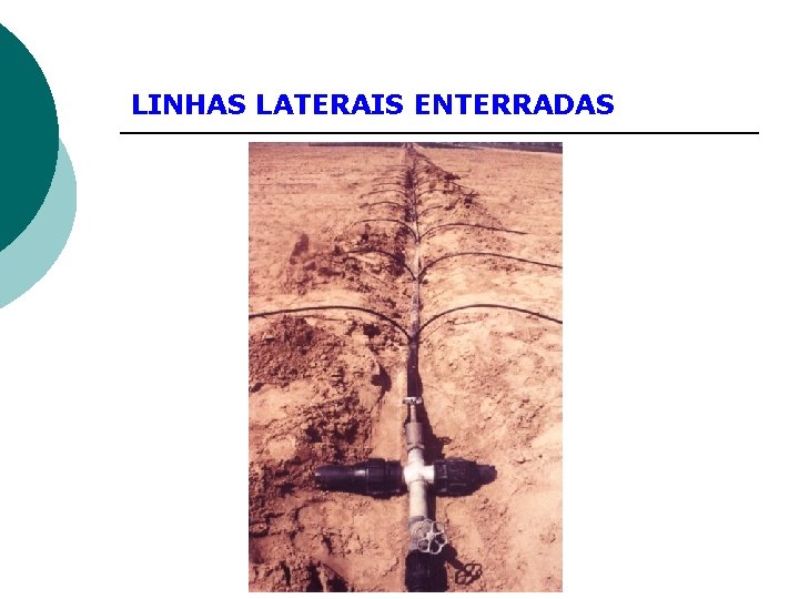 LINHAS LATERAIS ENTERRADAS 