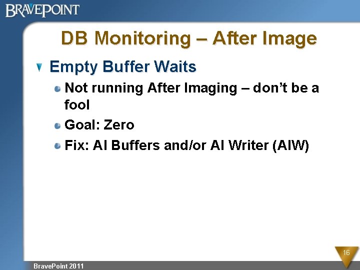 DB Monitoring – After Image Empty Buffer Waits Not running After Imaging – don’t
