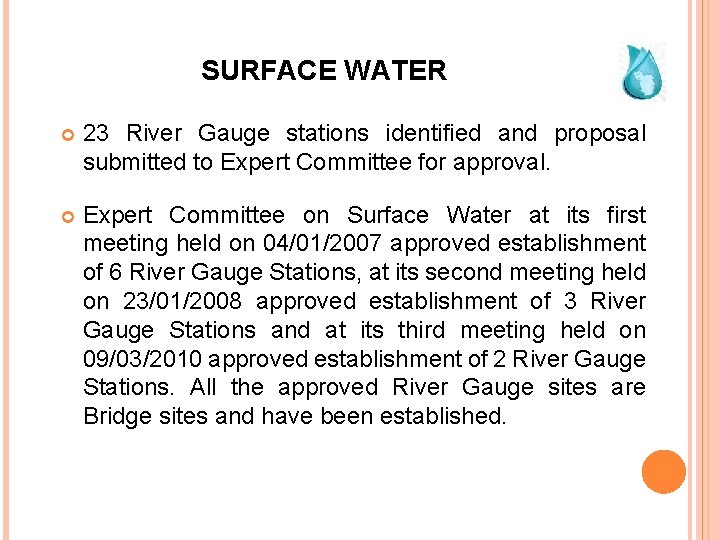 SURFACE WATER 23 River Gauge stations identified and proposal submitted to Expert Committee for