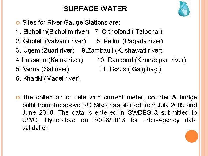 SURFACE WATER Sites for River Gauge Stations are: 1. Bicholim(Bicholim river) 7. Orthofond (