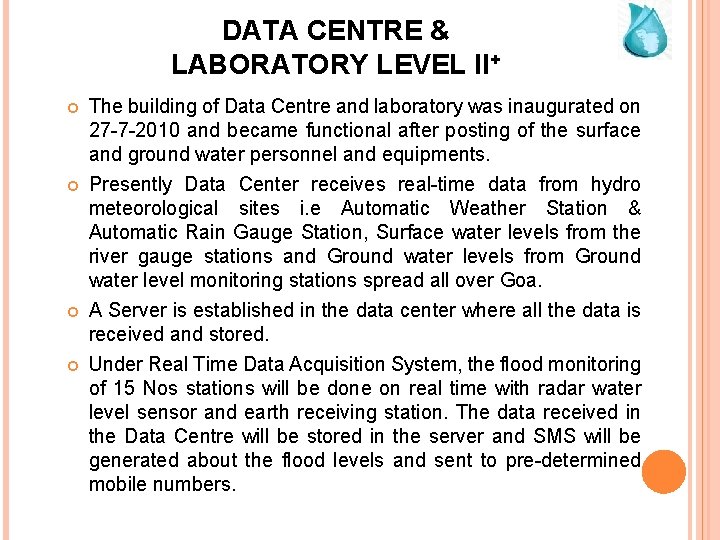 DATA CENTRE & LABORATORY LEVEL II+ The building of Data Centre and laboratory was