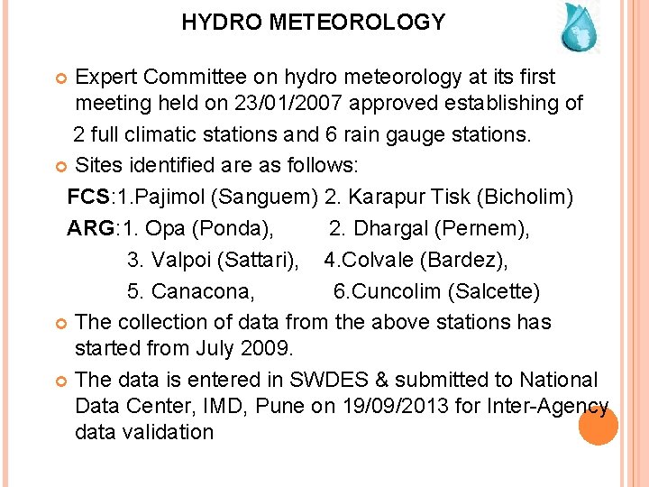 HYDRO METEOROLOGY Expert Committee on hydro meteorology at its first meeting held on 23/01/2007