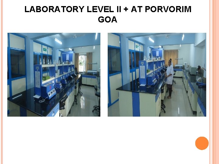 LABORATORY LEVEL II + AT PORVORIM GOA 