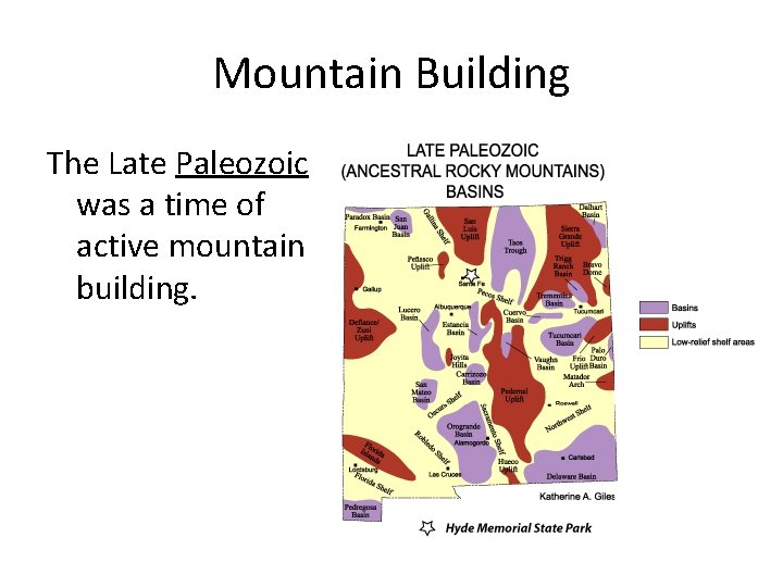 Mountain Building The Late Paleozoic was a time of active mountain building. 