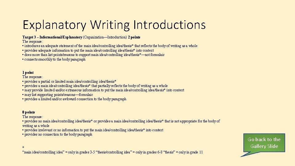 Explanatory Writing Introductions Target 3 – Informational/Explanatory (Organization—Introduction) 2 points The response: • introduces