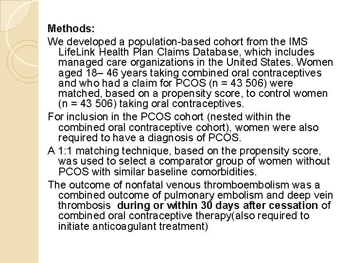 Methods: We developed a population-based cohort from the IMS Life. Link Health Plan Claims