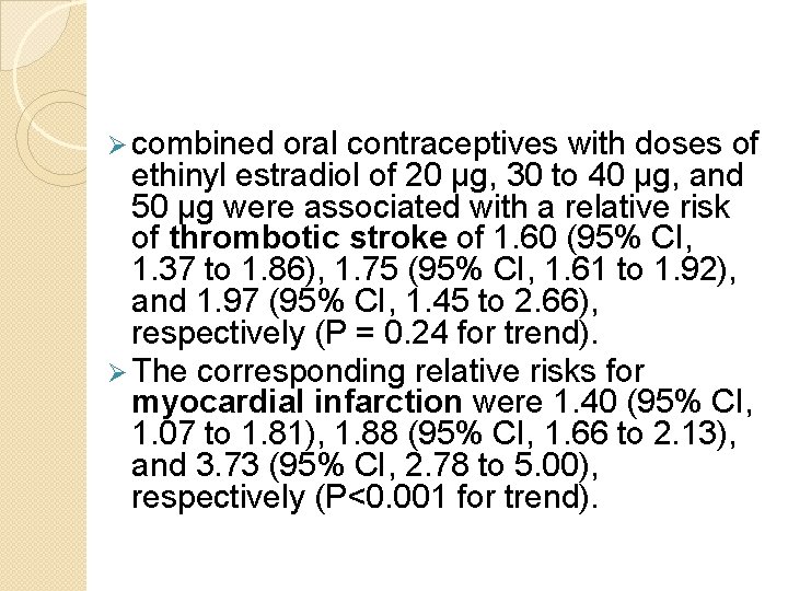 Ø combined oral contraceptives with doses of ethinyl estradiol of 20 μg, 30 to