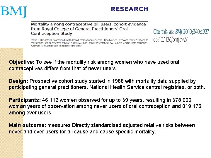 Objective: To see if the mortality risk among women who have used oral contraceptives