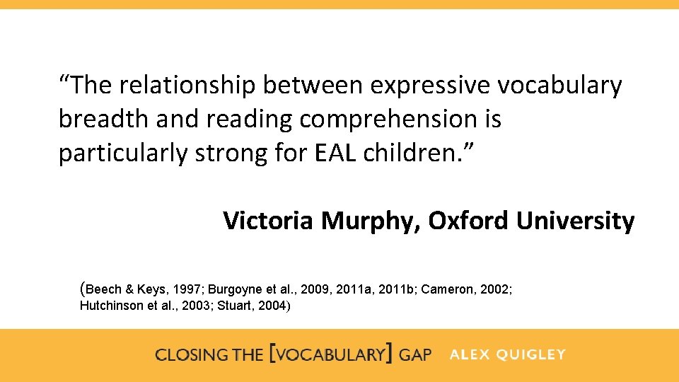 “The relationship between expressive vocabulary breadth and reading comprehension is particularly strong for EAL