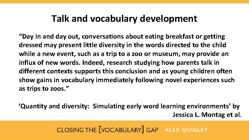 Talk and vocabulary development “Day in and day out, conversations about eating breakfast or