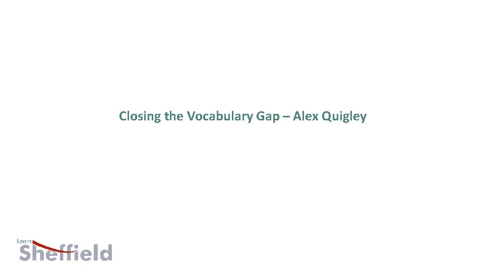 Closing the Vocabulary Gap – Alex Quigley 