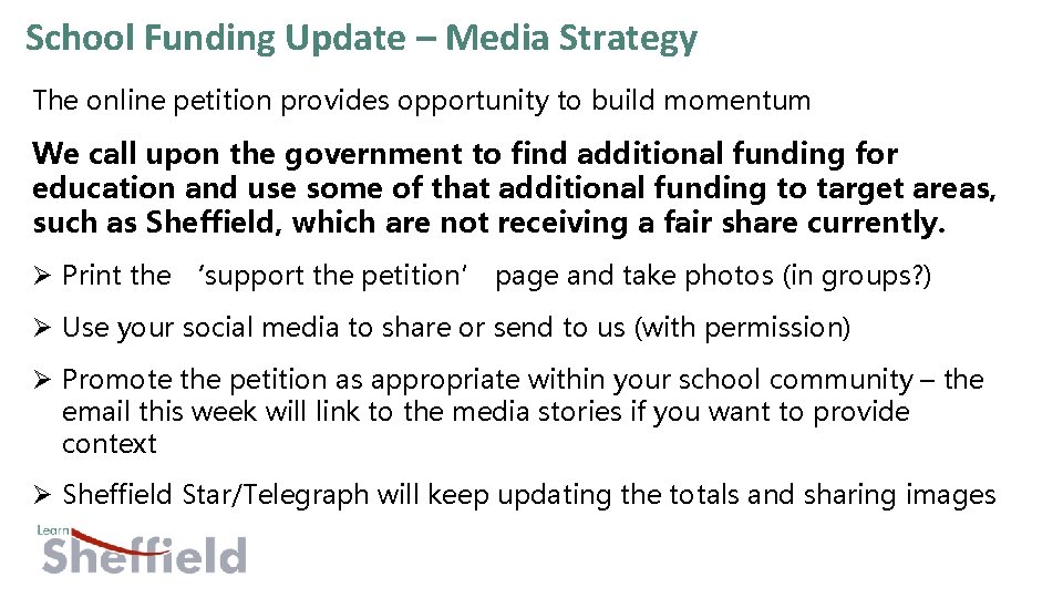 School Funding Update – Media Strategy The online petition provides opportunity to build momentum