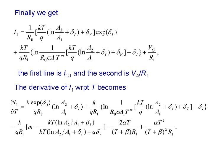 Finally we get the first line is IC 1 and the second is VA/R