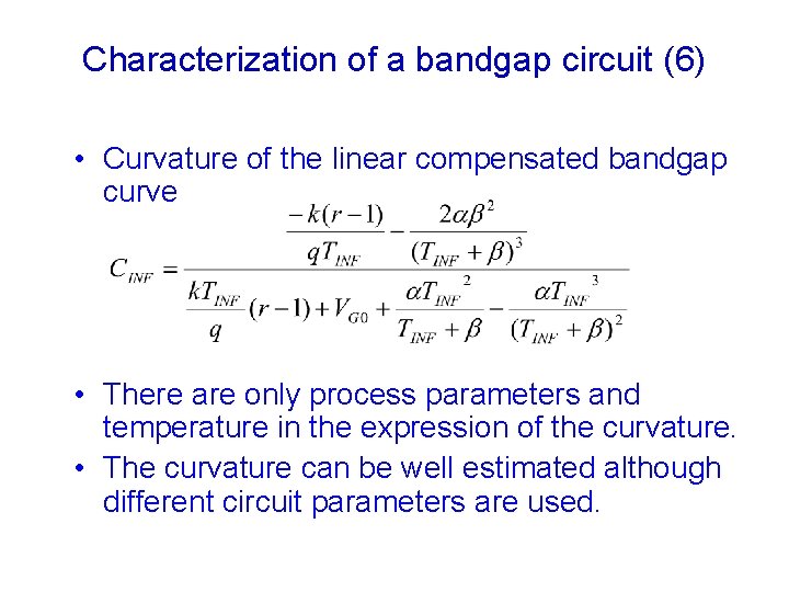 Characterization of a bandgap circuit (6) • Curvature of the linear compensated bandgap curve