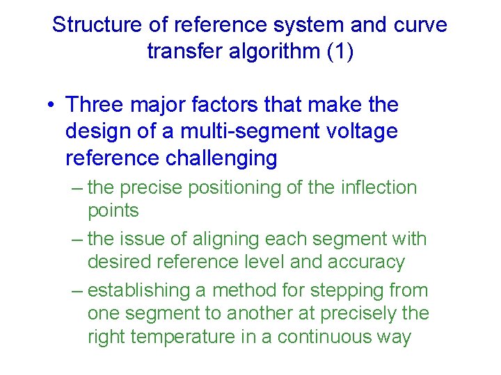 Structure of reference system and curve transfer algorithm (1) • Three major factors that