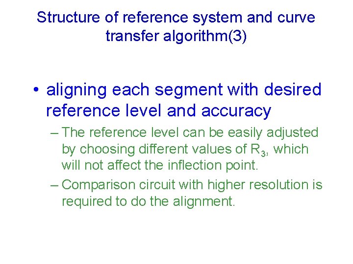 Structure of reference system and curve transfer algorithm(3) • aligning each segment with desired