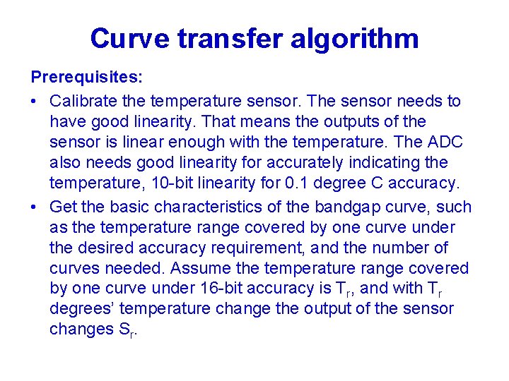 Curve transfer algorithm Prerequisites: • Calibrate the temperature sensor. The sensor needs to have