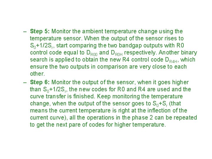 – Step 5: Monitor the ambient temperature change using the temperature sensor. When the