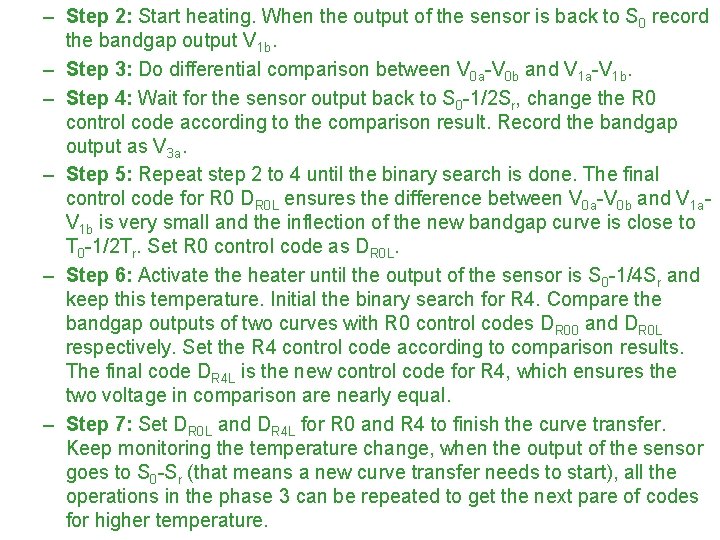– Step 2: Start heating. When the output of the sensor is back to
