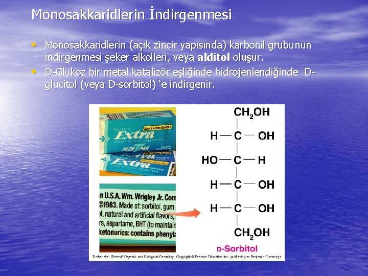 Monosakkaridlerin İndirgenmesi • Monosakkaridlerin (açık zincir yapısında) karbonil grubunun • indirgenmesi şeker alkolleri, veya
