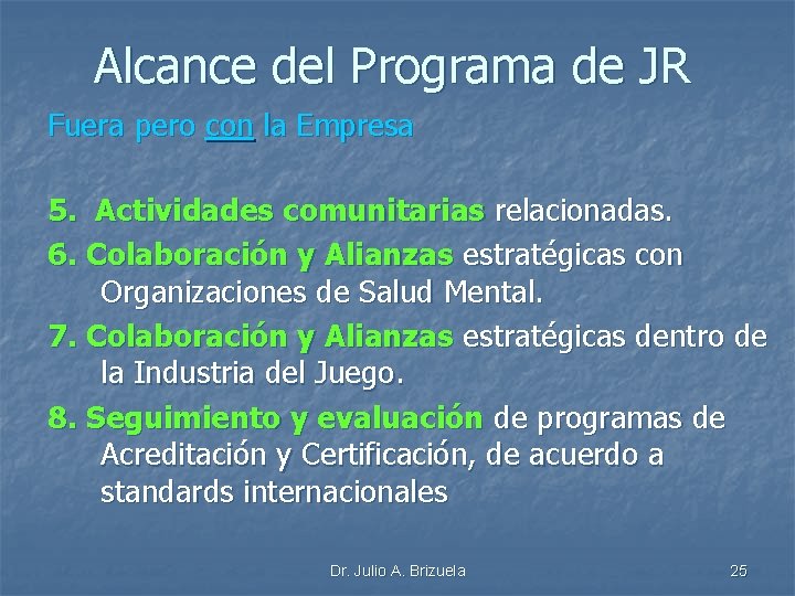 Alcance del Programa de JR Fuera pero con la Empresa 5. Actividades comunitarias relacionadas.