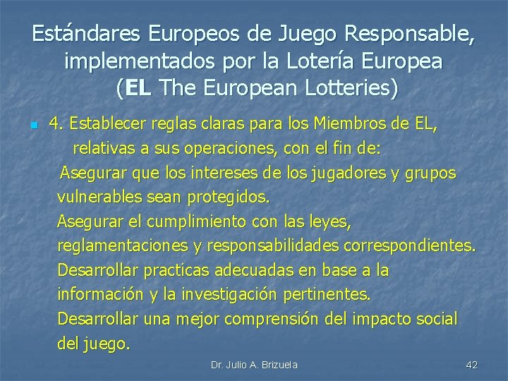 Estándares Europeos de Juego Responsable, implementados por la Lotería Europea (EL The European Lotteries)