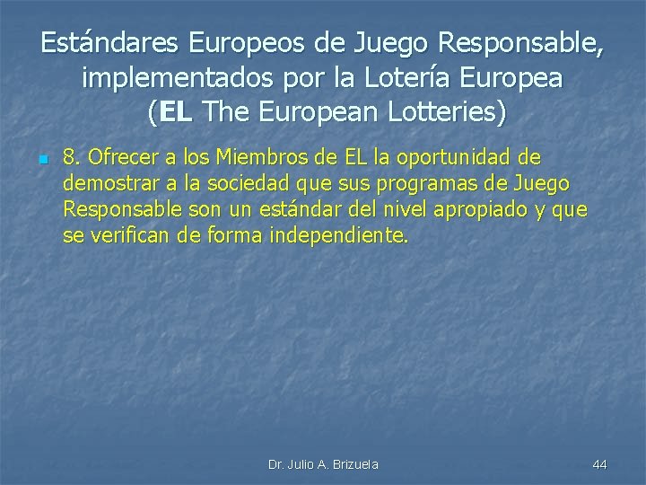 Estándares Europeos de Juego Responsable, implementados por la Lotería Europea (EL The European Lotteries)