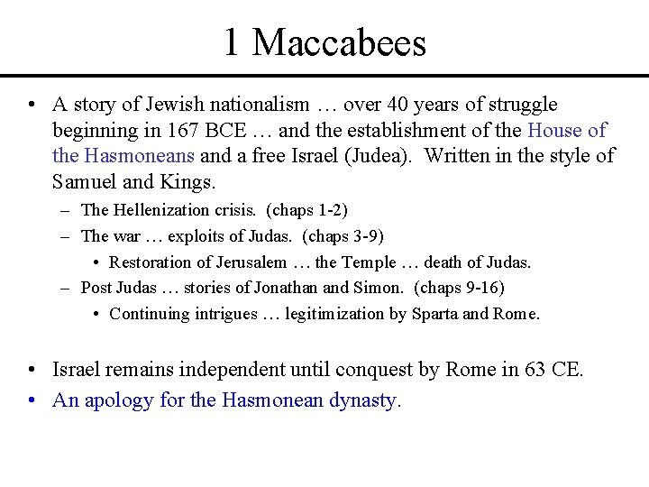 1 Maccabees • A story of Jewish nationalism … over 40 years of struggle